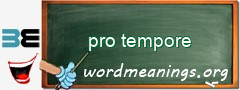 WordMeaning blackboard for pro tempore